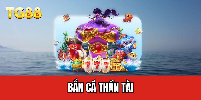 Bắn cá thần tài